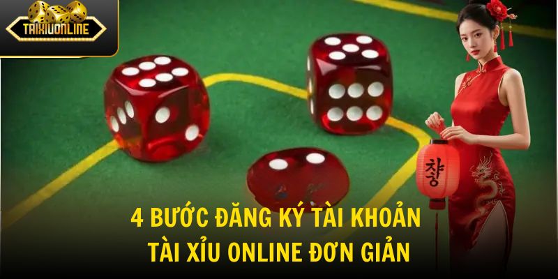 4 bước đăng ký tài khoản Tài Xỉu Online đơn giản