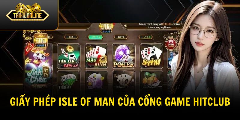 Giấy phép Isle of Man của cổng game HITCLUB