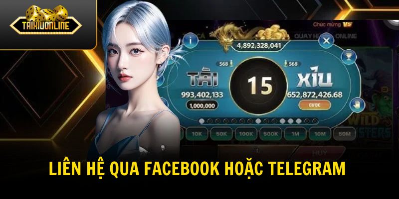 Liên hệ Tài Xỉu Online qua Facebook hoặc Telegram