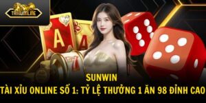 SUNWIN Tài Xỉu Online Số 1: Tỷ Lệ Thưởng 1 Ăn 98 Đỉnh Cao
