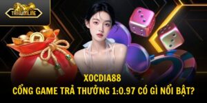 Xocdia88 – Cổng Game Trả Thưởng 1:0.97 Có Gì Nổi Bật?
